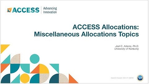 ACCESS Allocations: Miscellaneous Allocations Topics