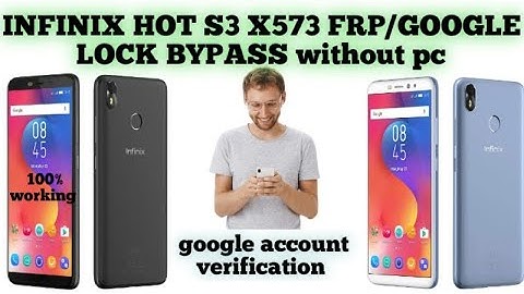 INFINIX HOT S3 X573 FRP/ Google lock Bypass without pc
