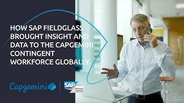 How SAP Fieldglass brought insight and data to the Capgemini contingent workforce globally