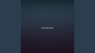 Jangan Salah Menilai