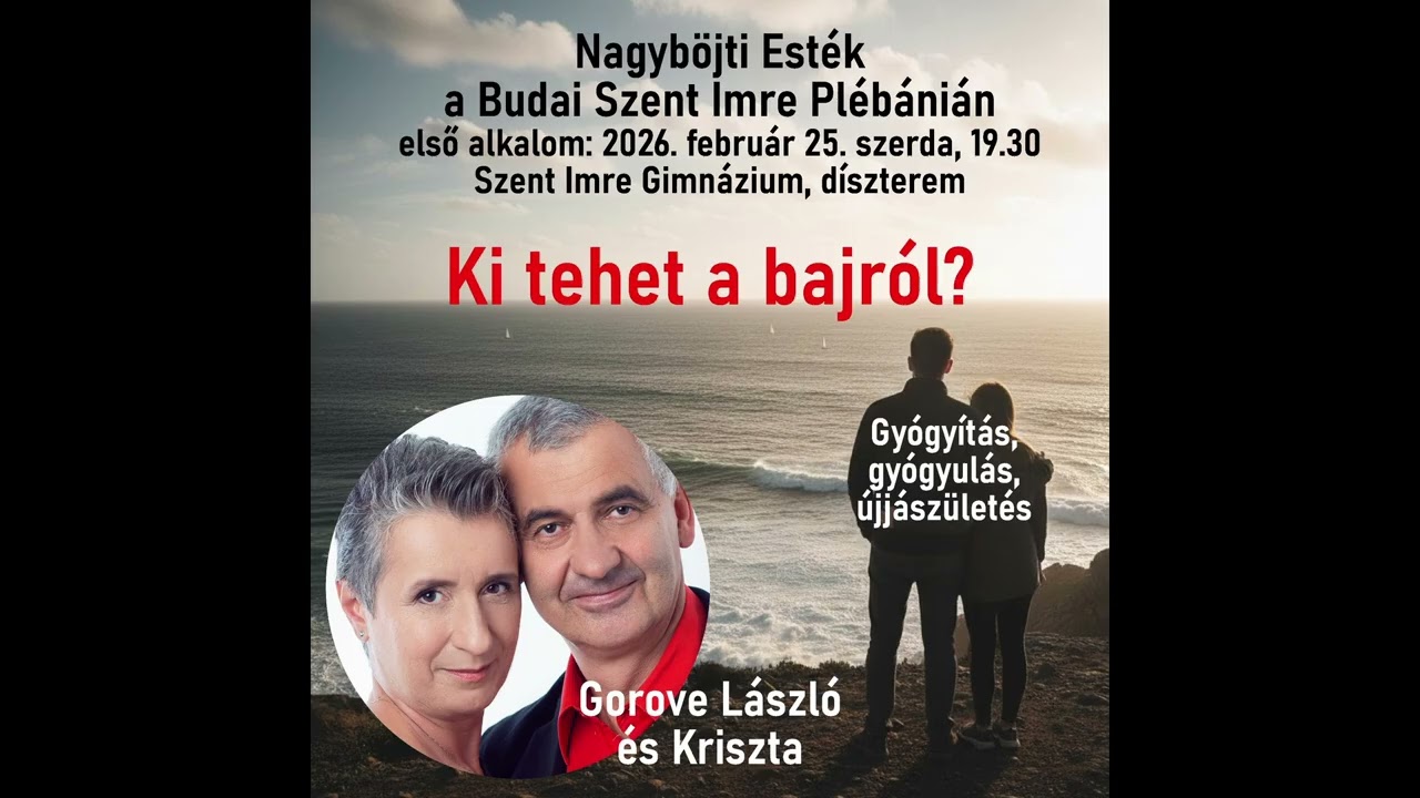 Nagyböjti lelkigyakorlat - 1. alkalom - Ki tehet a bajról?