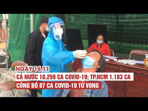 Video Ngày 16/11: Cả nước 10.259 ca Covid-19, 6.481 ca khỏi... - youtube
