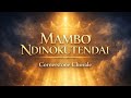 MAMBO NDINOKUTENDAI CORNERSTONE CHORALE