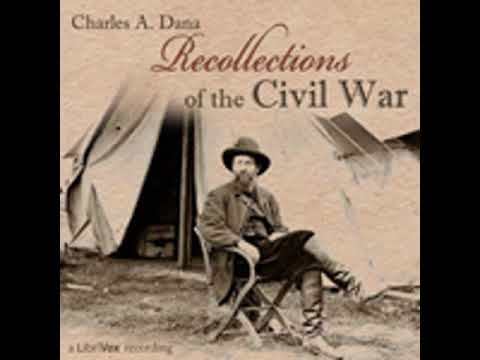 RECOLLECTIONS OF THE CIVIL WAR by Charles Anderson Dana FULL AUDIOBOOK | Best Audiobooks
