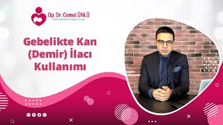 Gebelikte Kan (demir) ilacını kimler kullanmalı? Dr. Cemal ÜNLÜ