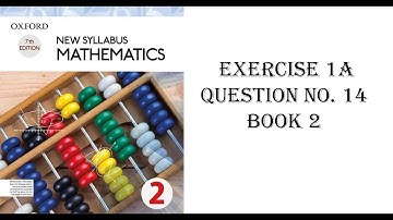 Exercise 1A Question no.14 ll Oxford New Syllabus Mathematics ll Chapter 1 ll Book 2 ll O Level Math