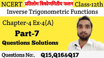 Class 12th Maths Ex 4A Inverse Trigonometric Functions Part 7/Inverse Trigonometry/Rohit Kumar Sir