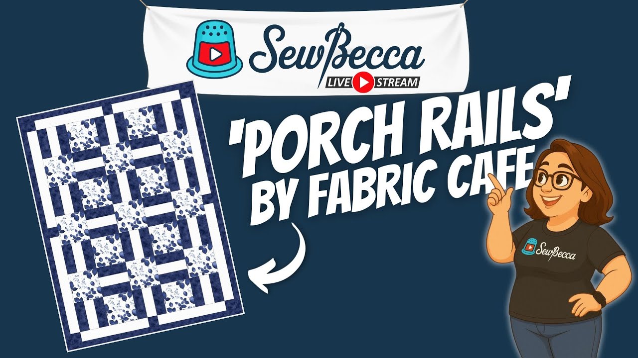 LIVE 3-Yard Quilt Tutorial: Porch Rails Pattern by Fabric Café ...