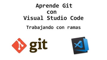 Visual Studio Code y #Git: Trabajando con ramas 🔥