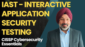 IAST Interactive Application Security Testing (SAST vs DAST vs IAST Comparison) CISSP Cybersecurity