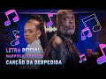 Marvvila, Péricles - Canção da Despedida (Letra Oficial)