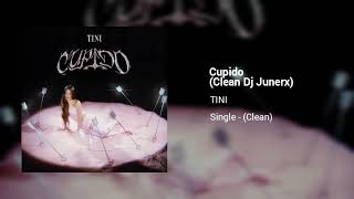 Tini - Cupido Clean Version Dj Junerx