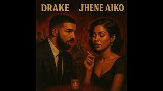 Drake & Jhene Aiko’s - From Time (Soul’d Out Version) a.i.