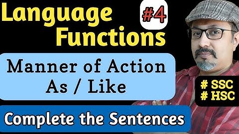 Language Functions-4 | as | like | Adverb Clause of Manner | Shastri