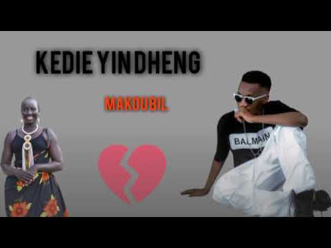 Kedie Ca Nhöm Lok Maar By Makou Bil New Song South Sudan Music 2025