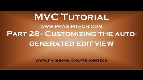 Part 28   Customizing the autogenerated edit view