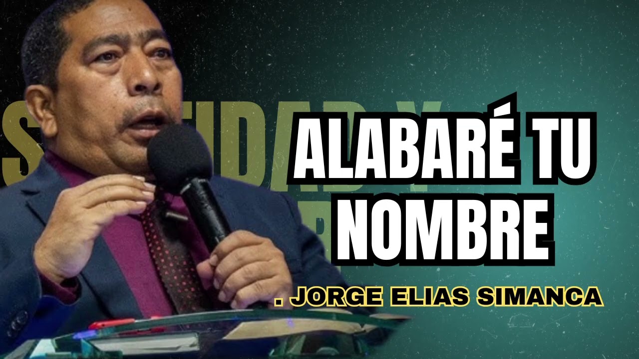 Alabaré tu nombre - Hno. Jorge Luis Elias Simanca