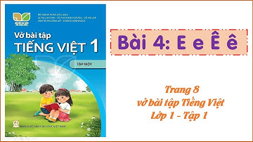 Vở bài tập Tiếng Việt - Lớp 1 - Kết nối tri thức - Tập 1 - Bài 4: E e Ê ê - Trang 8