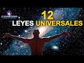 Las 12 Leyes Universales Espirituales que Cambiarán tu Vida ¿Las conoces?