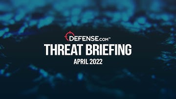 Cybersecurity Threat Briefing - April 