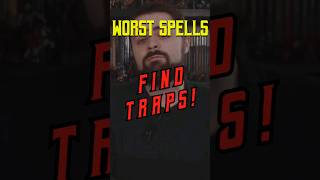 Worst Spells - Find Traps