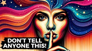 7 Secrets You Shouldn’t Tell Anyone