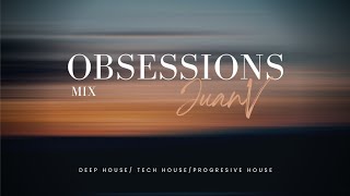 JuanV - Obsessions Vol. 2 (Alok/Meduza/Differentt Stage/ Hugo Cantarra/Kream) [Deep House]