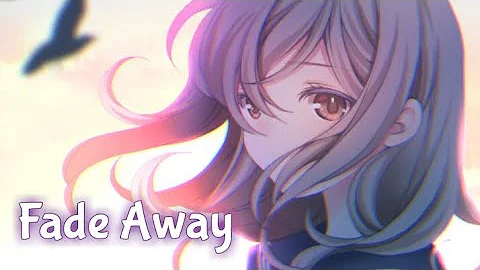 Nightcore - Fade Away (Lyrics) (Falling North & MEDZ ft. Luma)