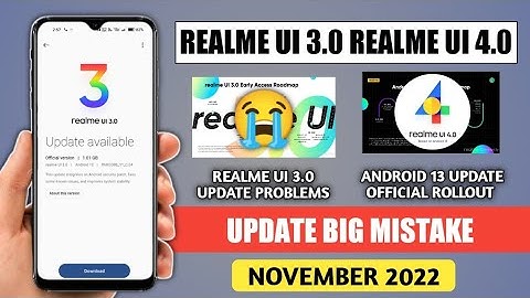 Realme UI 4.0 Android 13 Stable Update & device list Realme UI 3.0 Update Problem in November 2022