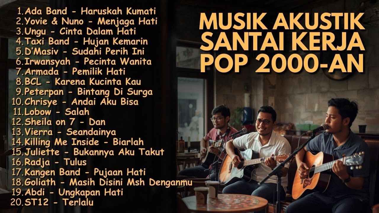 HITS POP LAGU INDONESIA 2000AN AKUSTIK BUAT TEMAN KERJA & NGOPI | Playlist Coffee Shop Kenangan SMA