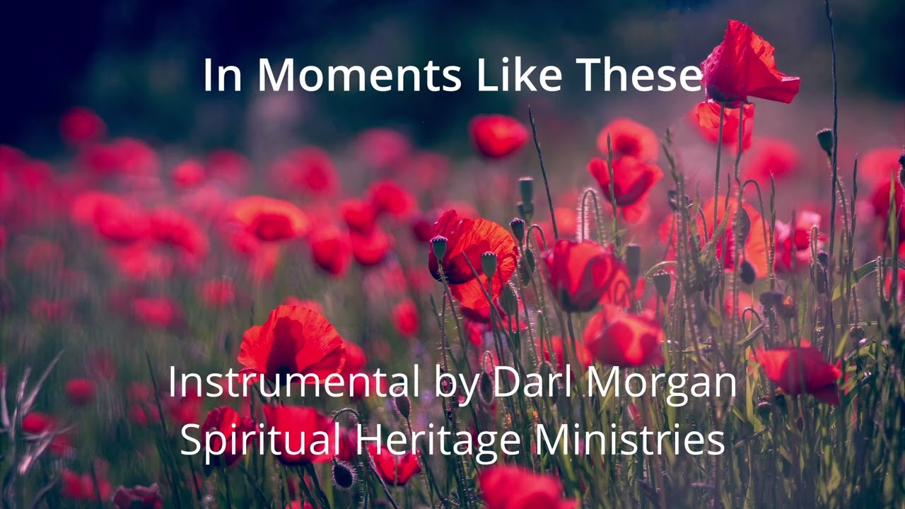 In Moments Like These