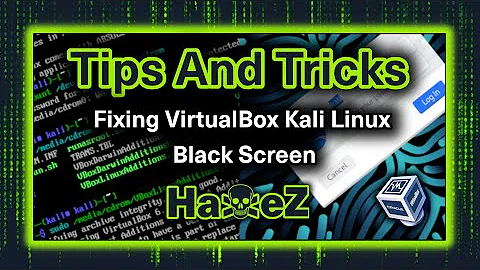Tips and Tricks: Fixing VirtualBox Kali Linux Black Screen