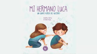 CUENTO acerca del AUTISMO: Mi hermano Luca