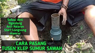 CARA PASANG KLEP ATAS SUMUR SAWAH 082331942180