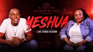Yeshua | Minister Mellisa &amp; Logan | Live Studio Session | Sonique Records