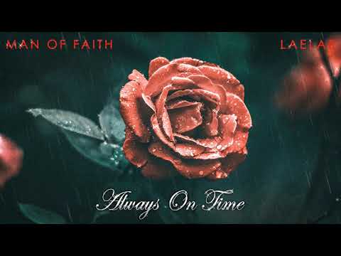 Man Of FAITH - Always On Time (feat. LaeLae) [Official Audio]