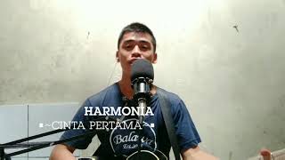 Harmonia - Cinta Pertama (cover)