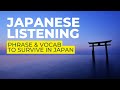 Japanese Listening 101 🇯🇵 Phrase &amp; Vocabulary for to SURVIVE in JAPAN 🎆👺