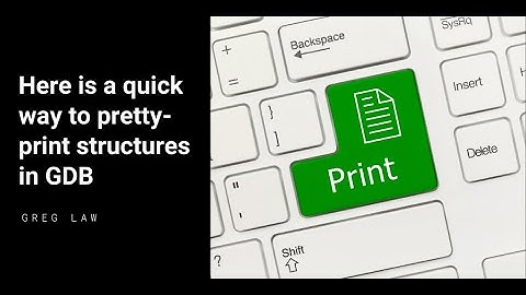 Here is a quick way to pretty-print structures in GDB