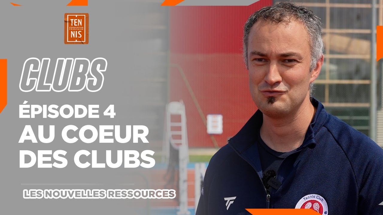 Les nouvelles ressources | Au coeur des clubs FFT