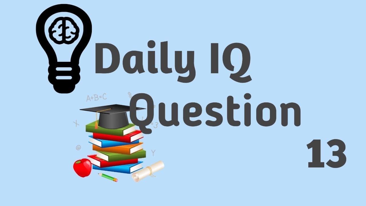 Daily IQ Question - 13