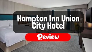 Hampton Inn Union City Hotel Review - Is It Good? | TripHunter