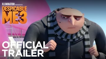 Despicable Me 3 | Official Trailer - In Theaters Summer 2017 (HD) | Illumination