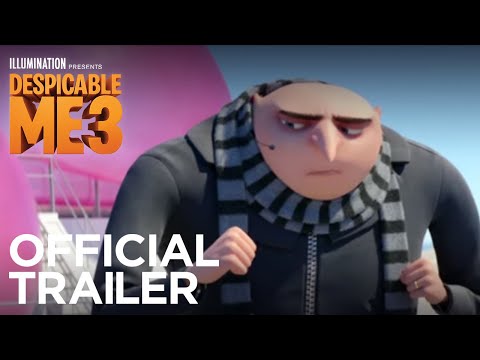 Despicable Me 3 - Official Trailer - In Theaters Summer 2017 (HD)