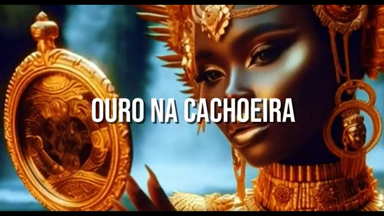 Ouro na cachoeira (musica para Oxum)