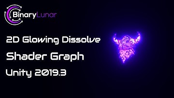 2D Glowing Dissolve Shader Graph Unity 2019.3 - Tutorial