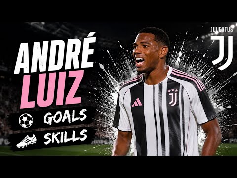ANDRÉ LUIZ Welcome to Juventus 2026 Best Skills, Goals & Assists