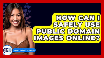How Can I Safely Use Public Domain Images Online? - Everyday-Networking