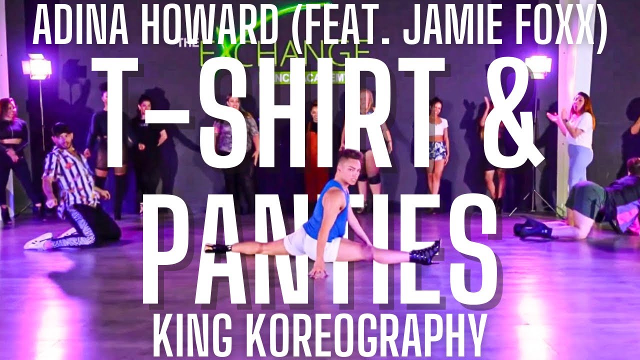 T-Shirt & Panties | Adina Howard ft. Jamie Foxx | King Koreography