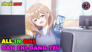 ALL IN ONE | Anh Nhân Viên May Mắn Và Đàn Chị Nhỏ Nhắn | Tóm Tắt Anime | Review Anime